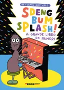 Copertina libro <b>Sdeng bum splash!<br></b>(titolo originale o altro titolo: <i>Spinne spielt Klavier</i>)