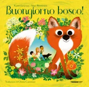 Copertina libro <b>Buongiorno bosco!<br></b>(titolo originale o altro titolo: <i>Wake up, woodlands</i>)