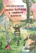 Copertina libro <b>Corrado Rospigliosi e l'abbraccio perfetto<br></b>(titolo originale o altro titolo: <i>Konrad Kröterich und die Suche nach der allerschönsten Umarmung</i>)