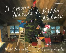 Copertina libro <b>Il primo Natale di Babbo Natale<br></b>(titolo originale o altro titolo: <i>Santa's first Christmas</i>)
