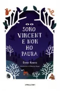 Copertina libro <b>Sono Vincent e non ho paura<br></b>(titolo originale o altro titolo: <i>Ik ben Vincent en ik ben niet bang</i>)