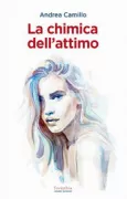 Copertina libro <b>La chimica dell'attimo</b>