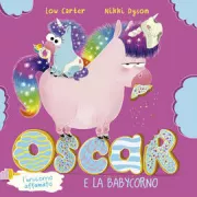 Copertina libro <b>Oscar l'unicorno affamato e la babycorno<br></b>(titolo originale o altro titolo: <i>Oscar (the hungry unicorn) and the new babycorn</i>)