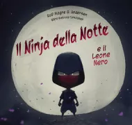 Copertina libro <b>Il ninja della notte e il leone nero<br></b>(titolo originale o altro titolo: <i>Natninja Og den sorte løve</i>)