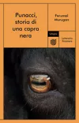 Copertina libro <b>Punacci, storia di una capra nera<br></b>(titolo originale o altro titolo: <i>Pūn̲ācci allatu Oru veḷḷāṭṭin̲ katai</i>)