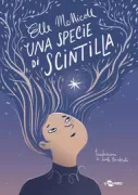 Copertina libro <b>Una specie di scintilla<br></b>(titolo originale o altro titolo: <i>A kind of spark</i>)