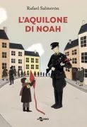 Copertina libro <b>L'aquilone di Noah<br></b>(titolo originale o altro titolo: <i>La cometa de Noah</i>)