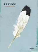 Copertina libro <b>La penna<br></b>(titolo originale o altro titolo: <i>Birds and their feathers</i>)