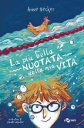 Copertina libro <b>La più bella nuotata della mia vita<br></b>(titolo originale o altro titolo: <i>Die beste Bahn meines Lebens</i>)