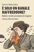 Copertina libro <b>È solo un banale raffreddore?</b>