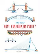 Copertina libro <b>Come funziona un ponte?<br></b>(titolo originale o altro titolo: <i>Kak yctpoeh moct?</i>)