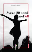 Copertina libro <b>Avevo 20 anni nel '68</b>