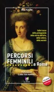 Copertina libro <b>Percorsi femminili a Roma</b>