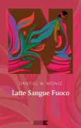 Copertina libro <b>Latte sangue fuoco<br></b>(titolo originale o altro titolo: <i>Milk blood heat</i>)
