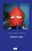 Copertina libro <b>Amico mio</b>