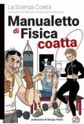 Copertina libro <b>Manualetto di fisica coatta</b>
