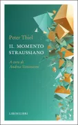 Copertina libro <b>Il momento straussiano<br></b>(titolo originale o altro titolo: <i>The straussian moment</i>)