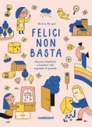 Copertina libro <b>Felici non basta</b>