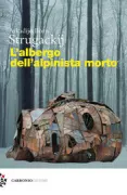 Copertina libro <b>L'albergo dell'alpinista morto<br></b>(titolo originale o altro titolo: <i>Otel'U Pogibšego Al'pinista</i>)