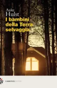 Copertina libro <b>I bambini della terra selvaggia<br></b>(titolo originale o altro titolo: <i>Kinderen van het Ruige Land</i>)