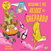 Copertina libro <b>Nessuno è più veloce del ghepardo<br></b>(titolo originale o altro titolo: <i>There's nothing faster than a cheetah</i>)