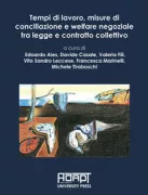 Copertina libro <b>Tempi di lavoro, misure di conciliazione e welfare negoziale tra legge e contratto collettivo</b>