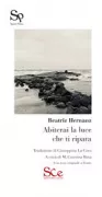 Copertina libro <b>Abiterai la luce che ti ripara<br></b>(titolo originale o altro titolo: <i>Habitarás la luz que te cobija</i>)