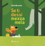 Copertina libro <b>Se ti dessi mezza mela</b>