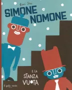 Copertina libro <b>Simone e Nomone<br></b>(titolo originale o altro titolo: <i>Jakob og Neikob og det tomme rommet</i>)