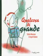 Copertina libro <b>Qualcosa di grande<br></b>(titolo originale o altro titolo: <i>Quelque chose de grand</i>)