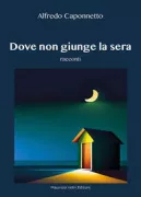 Copertina libro <b>Dove non giunge la sera</b>