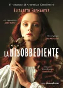 Copertina libro <b>La disobbediente<br></b>(titolo originale o altro titolo: <i>Disobedient</i>)