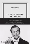 Copertina libro <b>C'era una volta Hollywood<br></b>(titolo originale o altro titolo: <i>Bring on the empty horses</i>)