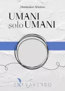 Copertina libro <b>Umani solo umani</b>
