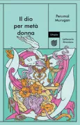 Copertina libro <b>Il dio per metà donna</b>